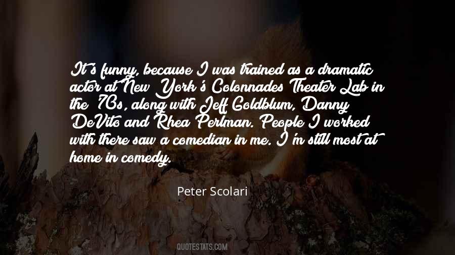 Quotes About Dramatic Comedy #186541