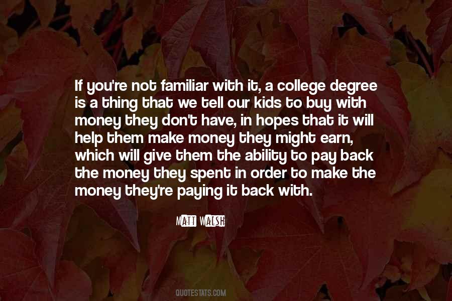 Quotes About Paying For College #1750915