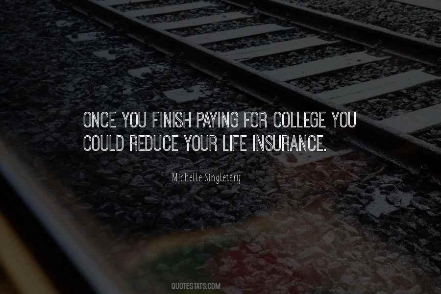 Quotes About Paying For College #372625