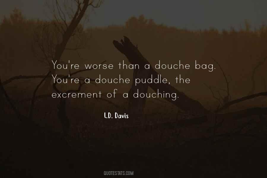 Douche Bag Quotes #1114771