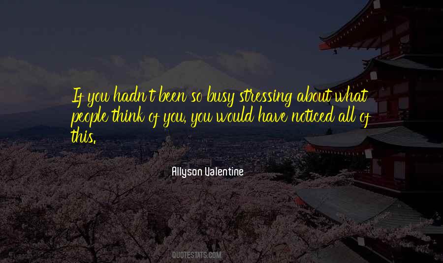 Quotes About Stressing #1665621