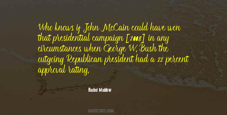 Quotes About Presidential Campaigns #1441619