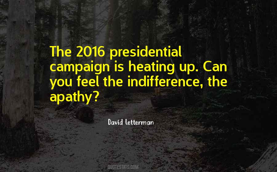 Quotes About Presidential Campaigns #1471515