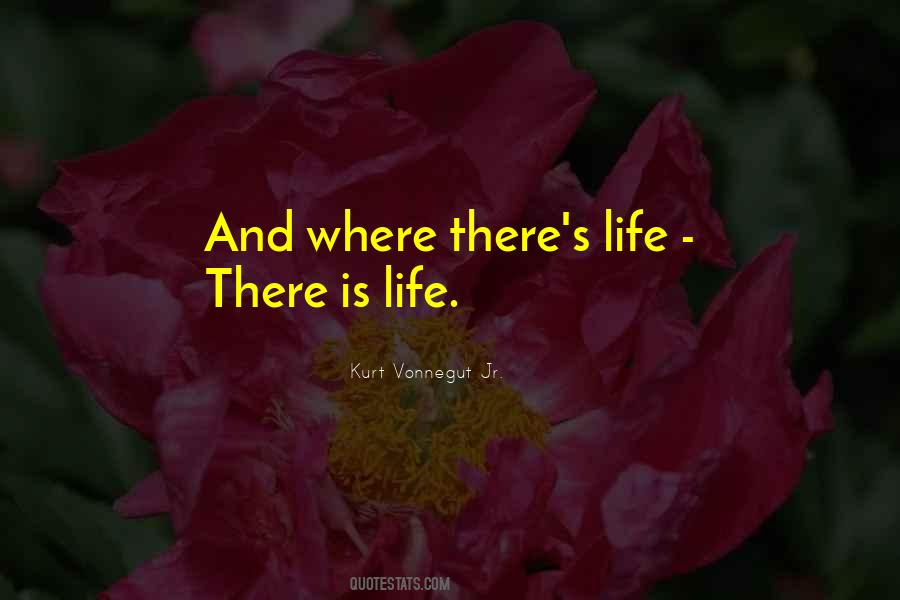 There Is Life Quotes #1343554