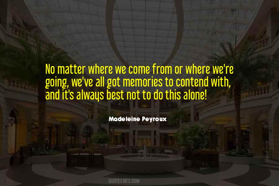 Quotes About Not Going It Alone #1252033