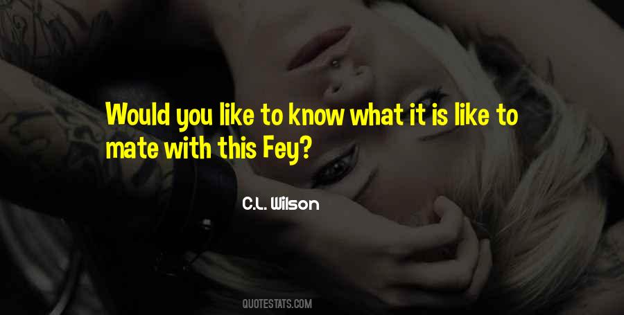 Quotes About Fey #1000811