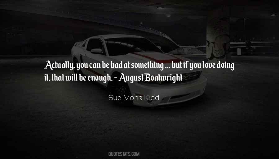 Quotes About August Boatwright #895395