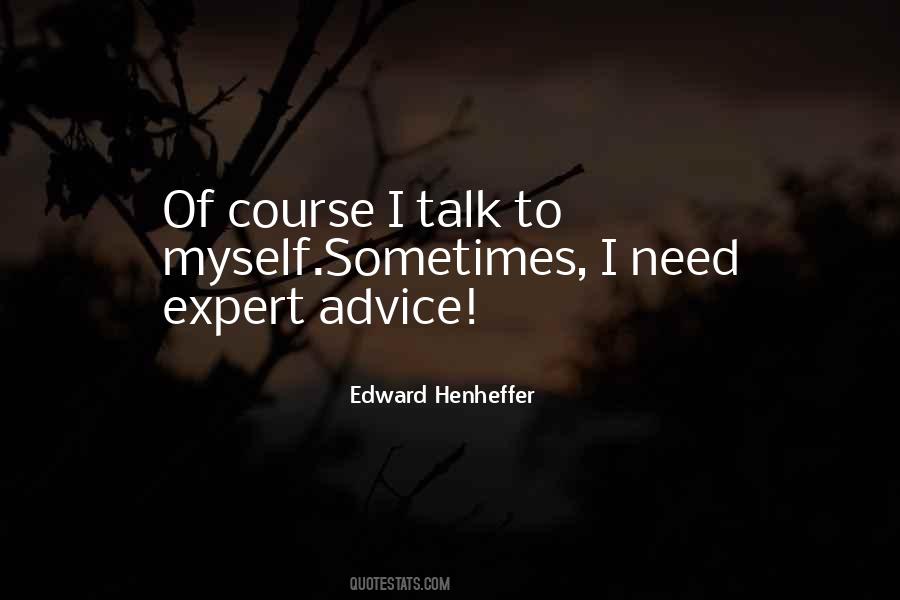 Quotes About Expert Advice #986562