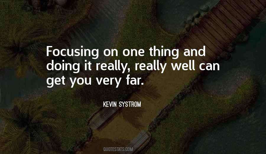 Quotes About Doing One Thing Well #970639