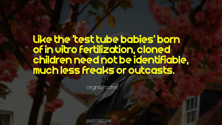 Quotes About Test Tube Babies #106268