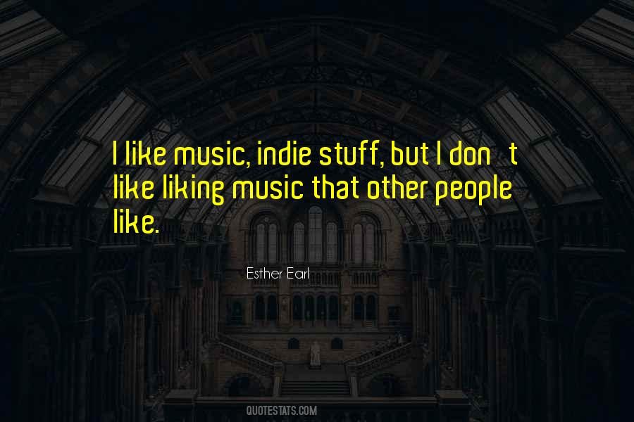 Quotes About Indie Music #273438