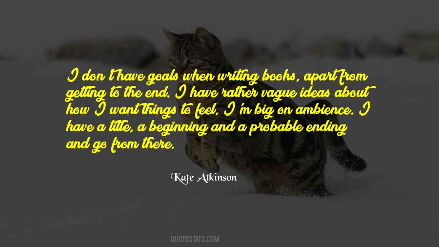 Quotes About Getting To The End #1863397