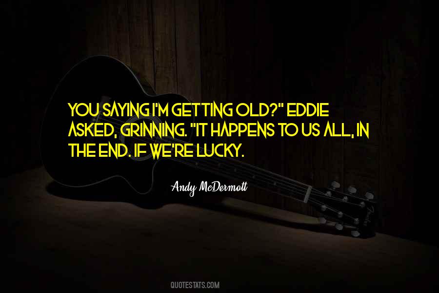 Quotes About Getting To The End #849737