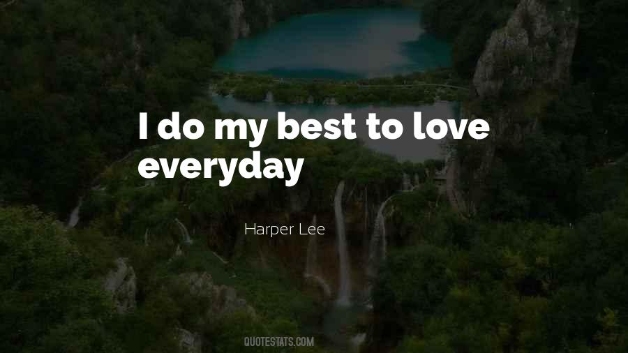 Quotes About Love Everyday #1132928