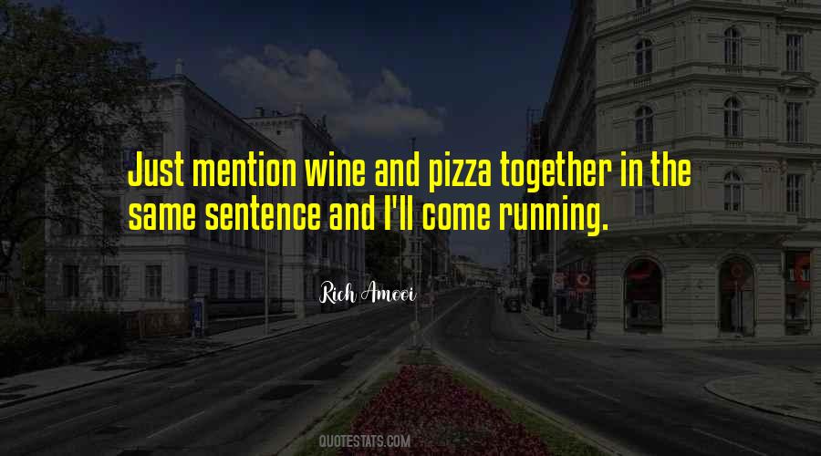 Quotes About Pizza And Wine #1200070