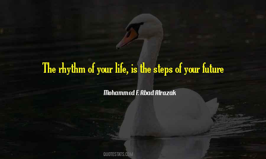 Life Is Rhythm Quotes #1139388