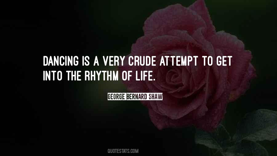 Life Is Rhythm Quotes #1574663