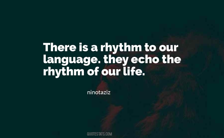 Life Is Rhythm Quotes #526385
