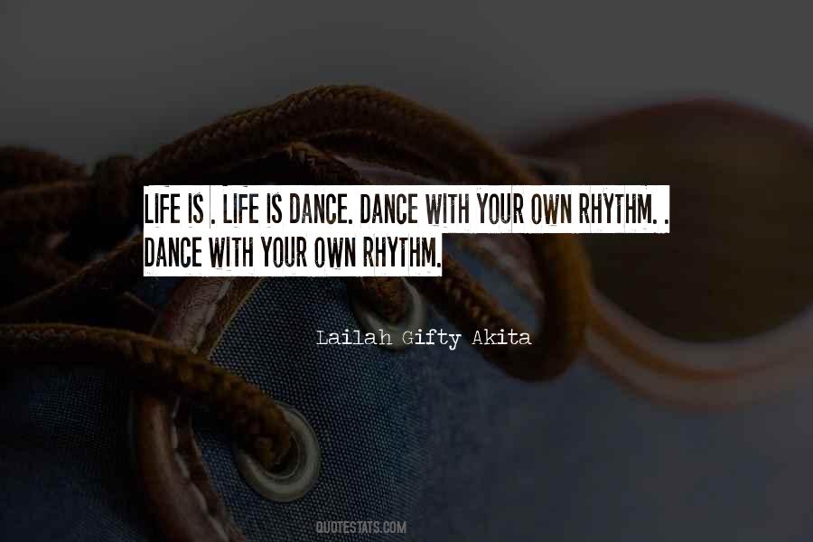 Life Is Rhythm Quotes #828697