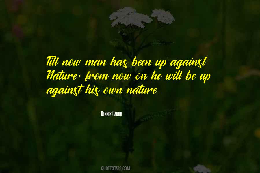 Top 56 Quotes About Man Against Nature: Famous Quotes & Sayings About ...