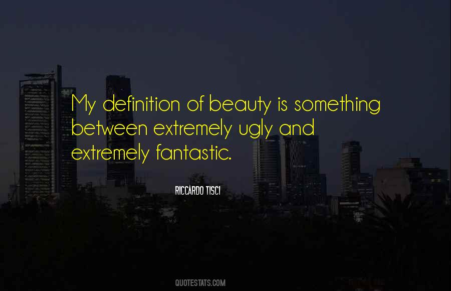 Quotes About Beauty In Ugly Things #276370