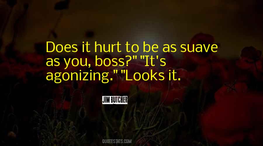Does It Hurt Quotes #1611471