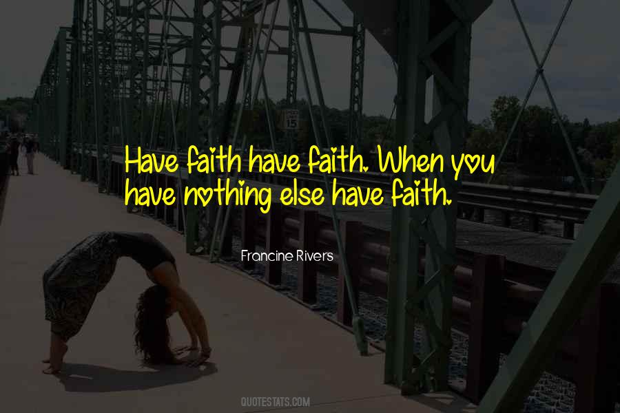 Quotes About Have Faith #1305108