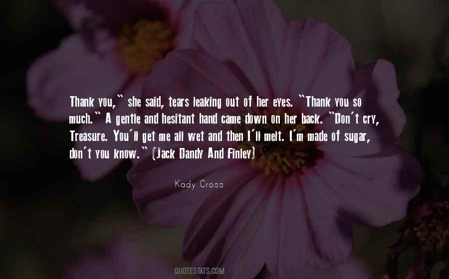 Quotes About Don't Cry #1607673