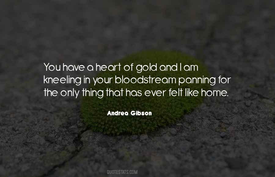 Quotes About A Heart Of Gold #1028369