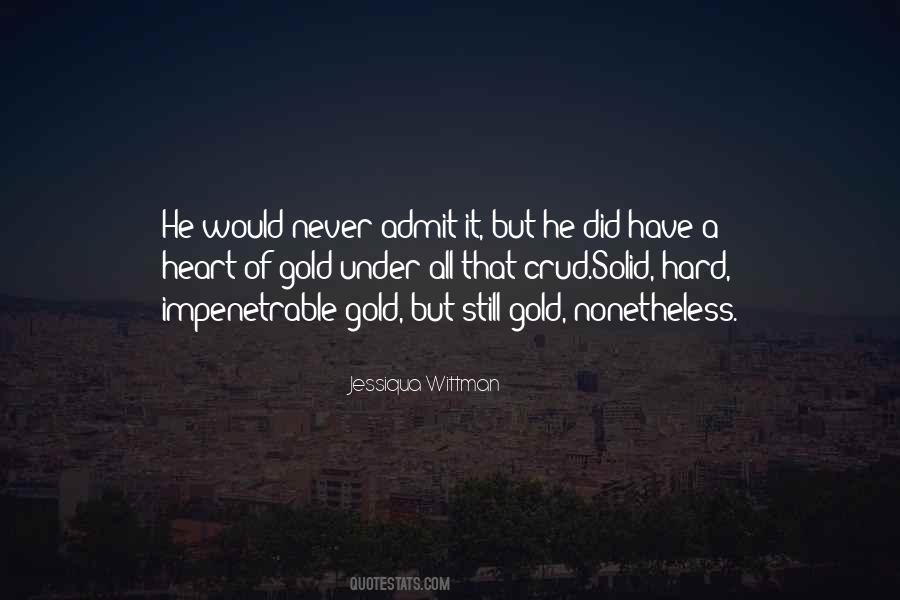 Quotes About A Heart Of Gold #422363