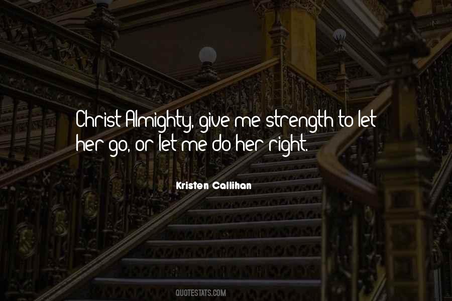 Quotes About Give Me Strength #1205445