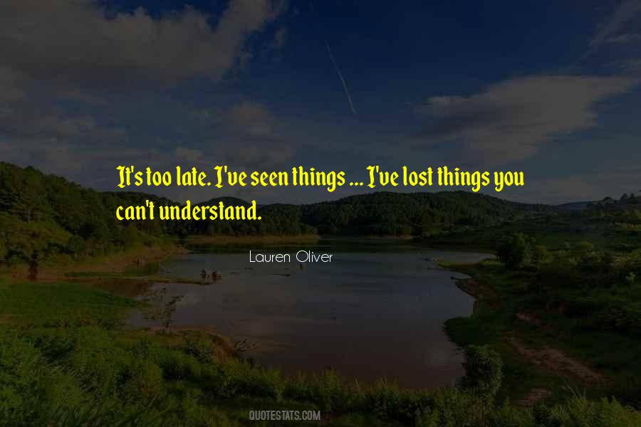 Quotes About Things You Can't Understand #470780