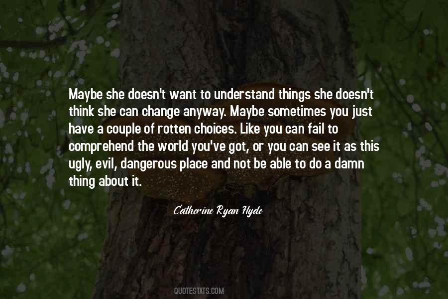Quotes About Things You Can't Understand #854155