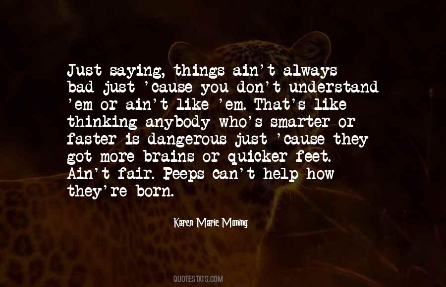 Quotes About Things You Can't Understand #985707