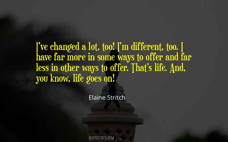 Quotes About I've Changed #1480247