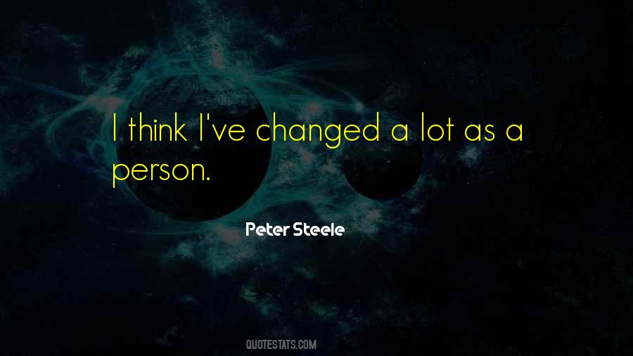 Quotes About I've Changed #1492931