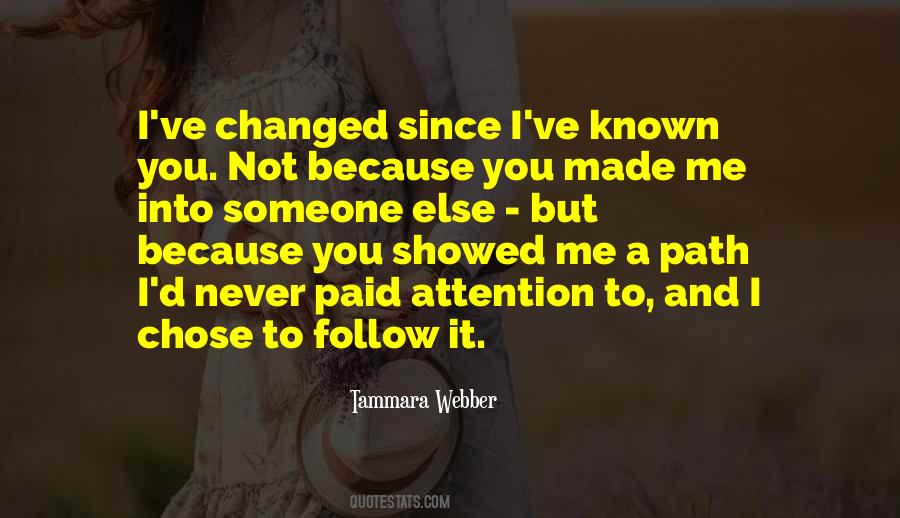 Quotes About I've Changed #348967