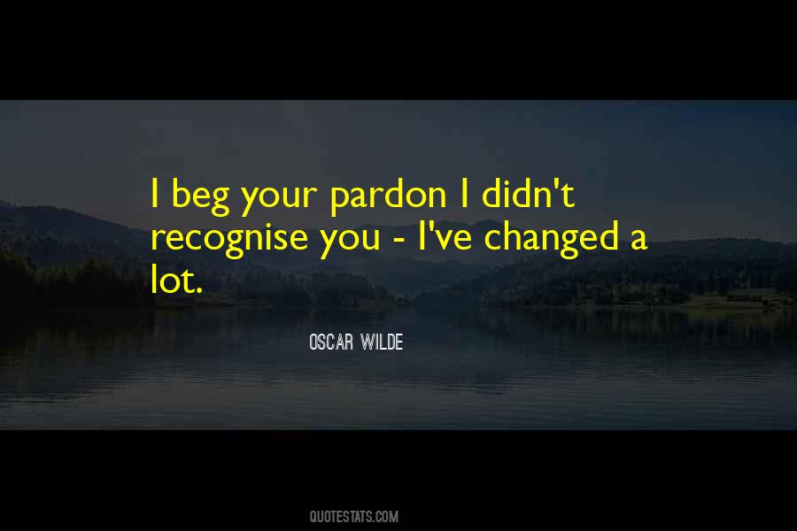 Quotes About I've Changed #557823