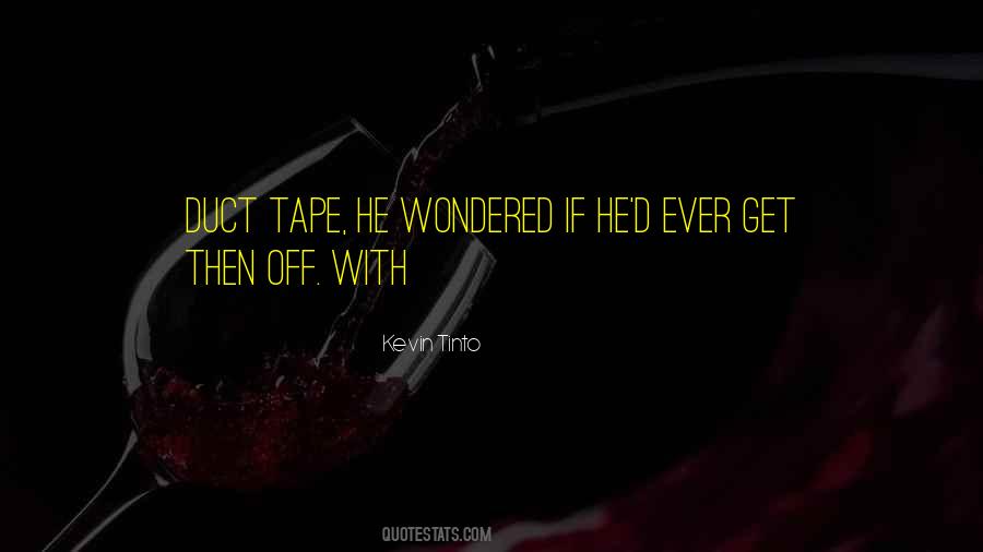 Quotes About Tape #1281938