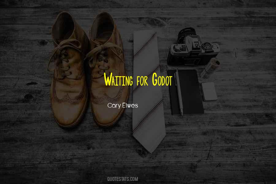 Quotes About Waiting For Godot #1858445