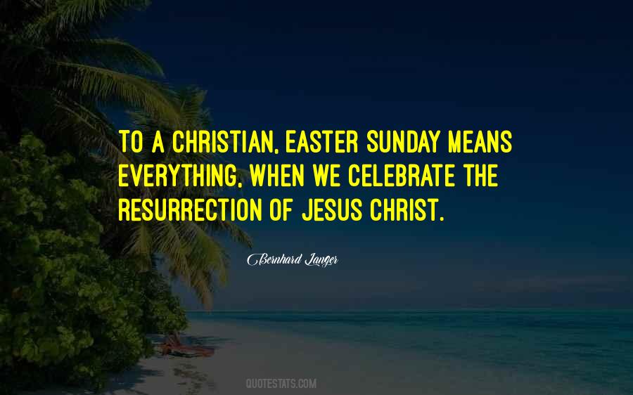 Quotes About Resurrection Of Jesus #1677648