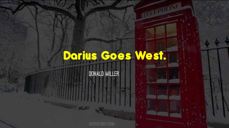 Quotes About Darius #892134