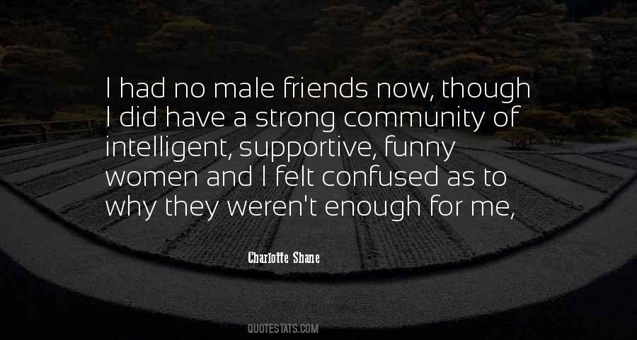 Quotes About Having Male Friends #1041881