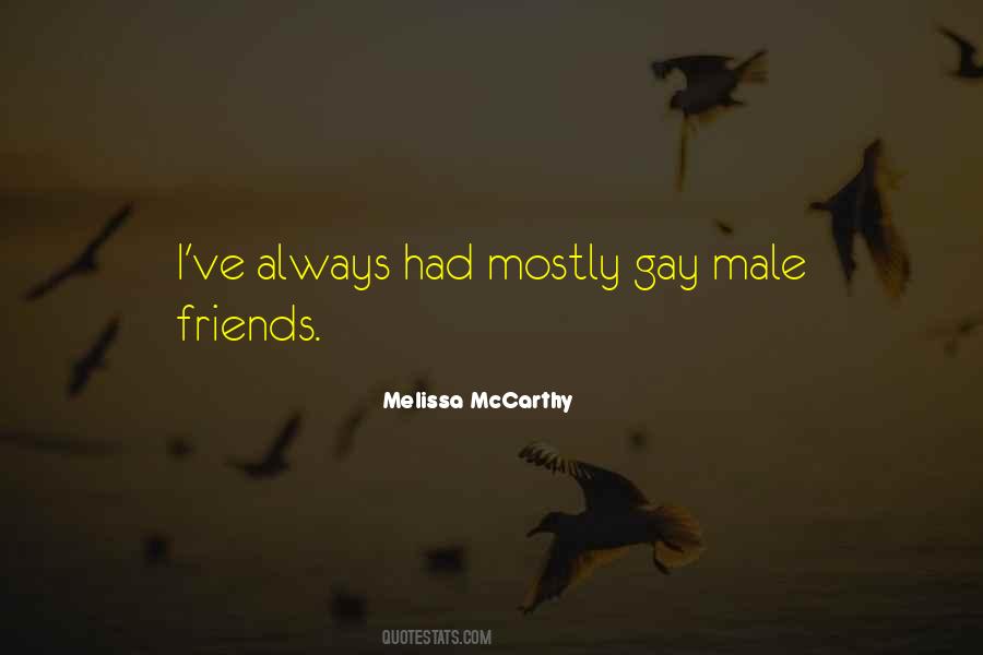 Quotes About Having Male Friends #1225506