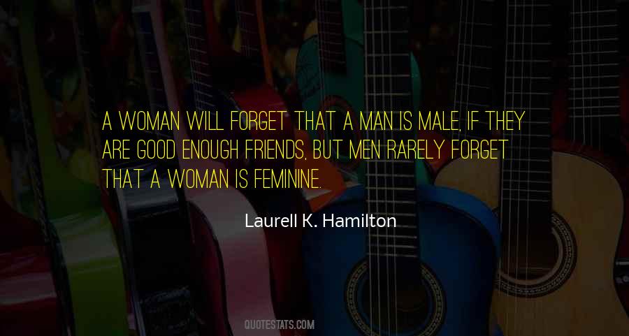 Quotes About Having Male Friends #1418224