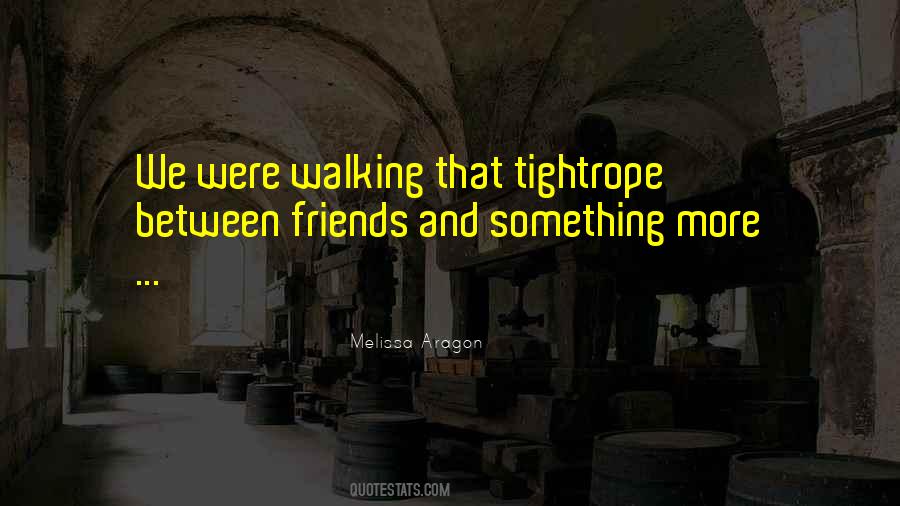 Quotes About Tightrope Walking #1838877