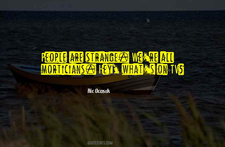 People Are Strange Quotes #1386799