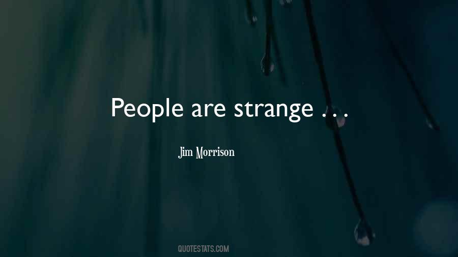 People Are Strange Quotes #1747040