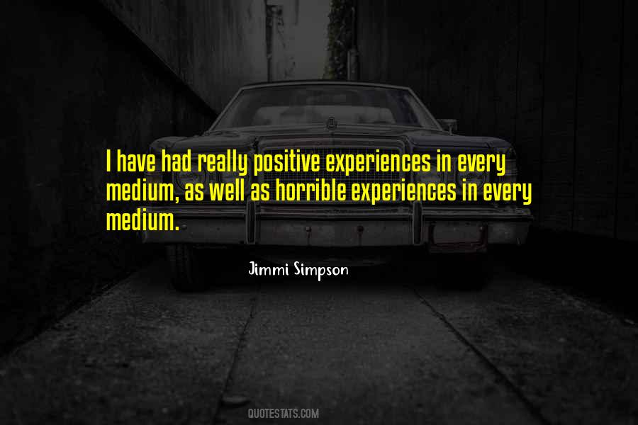 Positive Experiences Quotes #1458536