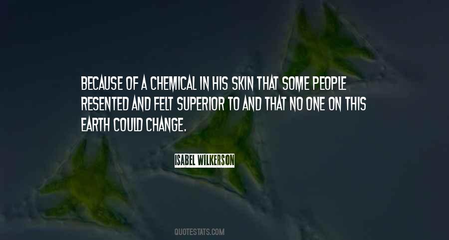 Quotes About Chemical Change #303469